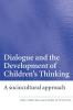 Dialogue and the Development of Children's Thinking