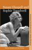Susan Glaspell and Sophie Treadwell