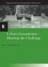 Urban Groundwater Meeting the Challenge