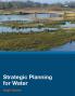 Strategic Planning for Water