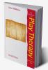 Handbook of Play Therapy and Therapeutic Play