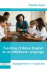 Teaching Children English as an Additional Language