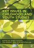 Key Issues in Childhood and Youth Studies