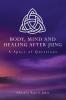 Body Mind and Healing After Jung