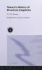Toward a History of American Linguistics