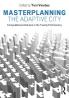 Masterplanning the Adaptive City