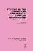 Studies in the Growth of Nineteenth Century Government