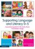 Supporting Language and Literacy 0-5