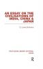 Essay on the Civilisations of India China and Japan