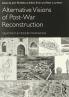 Alternative Visions of Post-War Reconstruction