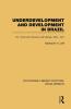 Underdevelopment and Development in Brazil: Volume I