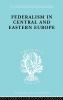 Federalism in Central and Eastern Europe