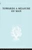 Towards a Measure of Man