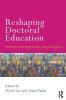 Reshaping Doctoral Education
