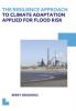 Resilience Approach to Climate Adaptation Applied for Flood Risk
