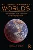 Building Imaginary Worlds