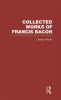 Collected Works of Francis Bacon