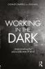 Working in the Dark