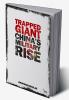 Trapped Giant