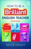 How to be a Brilliant English Teacher