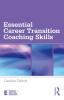 Essential Career Transition Coaching Skills
