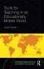 Tools for Teaching in an Educationally Mobile World