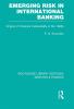 Emerging Risk in International Banking (Rle Banking & Finance)