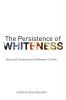Persistence of Whiteness