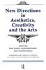 New Directions in Aesthetics Creativity and the Arts