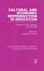Cultural and Economic Reproduction in Education