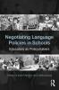 Negotiating Language Policies in Schools