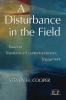 Disturbance in the Field
