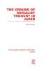 Origins of Socialist Thought in Japan