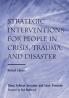 Strategic Interventions for People in Crisis Trauma and Disaster