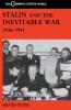 Stalin and the Inevitable War 1936-1941
