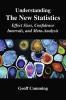 Understanding The New Statistics