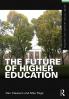 THE FUTURE OF HIGHER EDUCATION