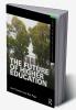 THE FUTURE OF HIGHER EDUCATION
