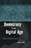 Democracy in the Digital Age