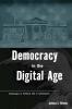 Democracy in the Digital Age