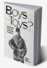 Boys and their Toys