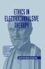 Ethics in Electroconvulsive Therapy