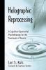 Holographic Reprocessing