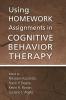 Using Homework Assignments in Cognitive Behavior Therapy