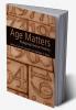 Age Matters