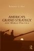 America's Grand Strategy and World Politics