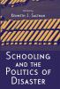 Schooling and the Politics of Disaster