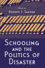 Schooling and the Politics of Disaster