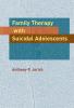 Family Therapy with Suicidal Adolescents