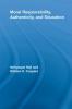 Moral Responsibility Authenticity and Education